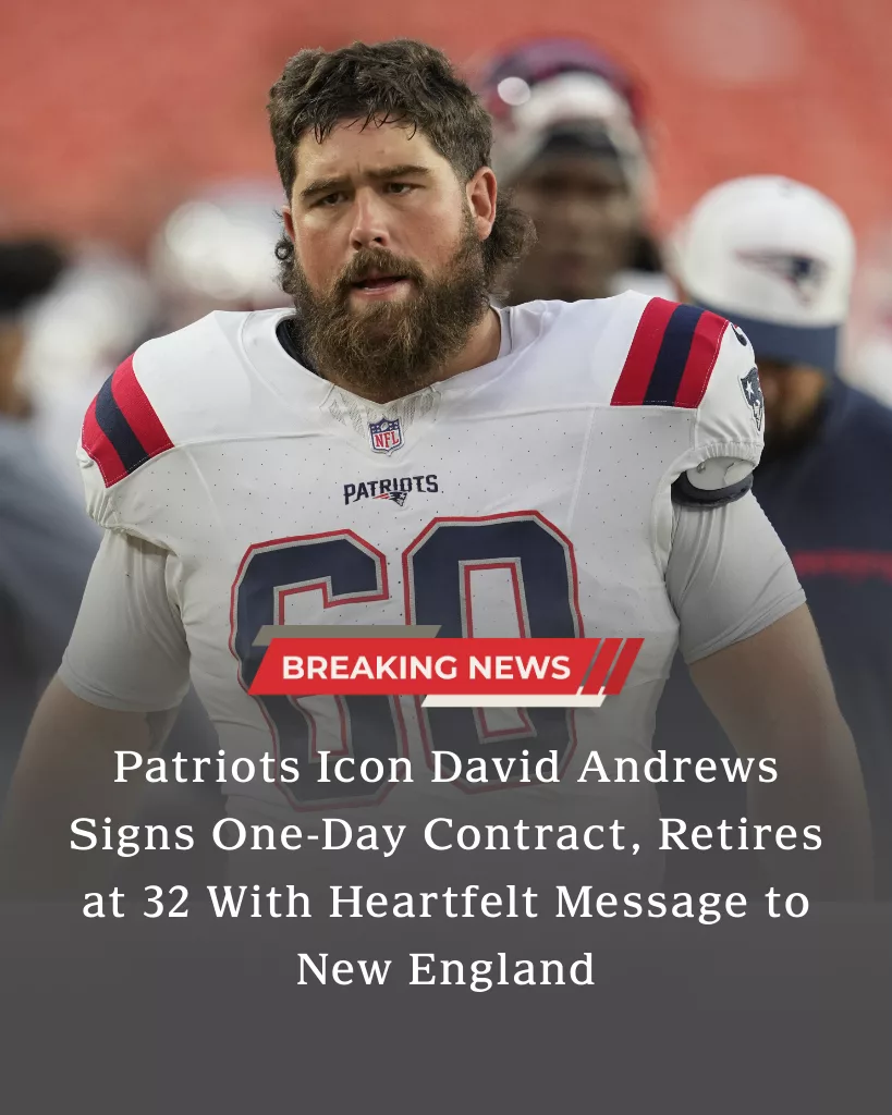 A Legend Returns Home: David Andrews Retires as a Patriot in Emotional Farewell